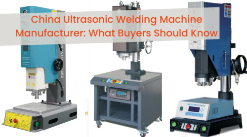 High Frequency Welding Machine Manufacturer: What Buyers Should Know